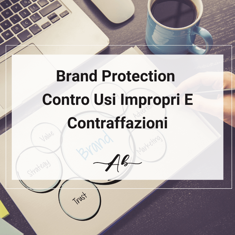 Brand Protection Contro Usi Impropri E Contraffazioni Andrea Baggio