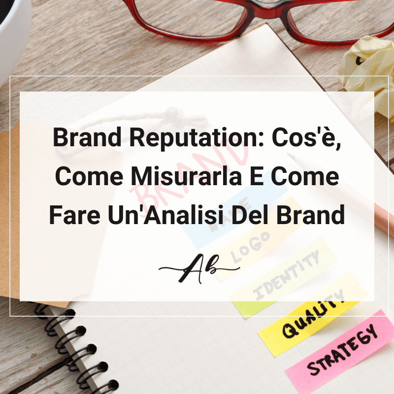 Brand Reputation Cos_è, Come Misurarla E Come Fare Un_Analisi Del Brand Andrea Baggio
