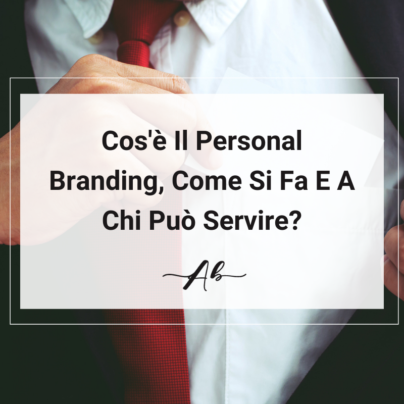 Cos_è Il Personal Branding, Come Si Fa E A Chi Può Servire Andrea Baggio